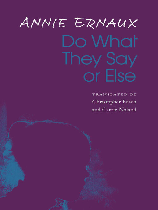 Title details for Do What They Say or Else by Annie Ernaux - Wait list